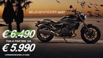 ELIMINATOR 500 A PARTIRE DA 5.990€. QUANDO TI RICAPITA?